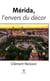 Mérida, l'envers du décor