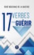 17 verbes pour guérir
