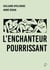 L'Enchanteur pourrissant