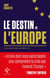 Le destin de l'Europe - une sensation de déjà vu