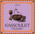 Le Cassoulet : Recettes & récits