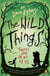 The wild things                                                                                                                                                                                                                                           