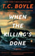 When the killing's done