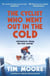 THE CYCLIST WHO WENT OUT IN THE COLD