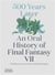 500 years later : an oral history of final fantasy VII