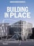 Lorcan o'herlihy architects : Building in place