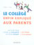 Le college enfin explique aux parents