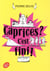 Caprices ? c'est fini !