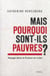 Mais pourquoi sont-ils pauvres ? - voyage dans la France en crise