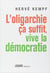 L'oligarchie, ça suffit, vive la démocratie