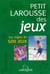 Petit larousse des jeux - les regles de 500 jeux (edition 2005)