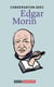 Conversation avec Edgar Morin