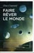 Faire rêver le monde