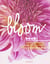 Bloom book - une horti-culture pour le 21 e siècle