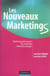 Les nouveaux marketing - marketing generationnel - gay marketing - marketing ethnique (2e edition)