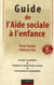 Guide de l'aide sociale à l'enfance (6e édition)