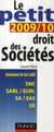Le petit droit des sociétés (édition 2009/2010)
