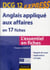 Dcg 12 - anglais appliqué aux affaires en 17 fiches
