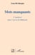Mots manquants : l'inachevé dans l'oeuvre de Mallarmé