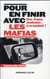 En finir avec les mafias - sexe, drogue et clandestins : et si on légalisait ?