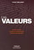 Les valeurs - donner du sens, guider la communication, construire la réputation