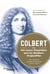 Colbert - une source d'inspiration pour les décideurs d'aujourd'hui