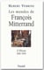 Les mondes de françois mitterrand - à l'elysée 1981-1995