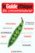 Le guide ethique du consommateur - acheter pour un monde meilleur