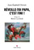Réveille-toi Papa, c?est fini !