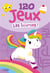 120 jeux - les licornes !
