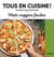 Tous en cuisine ! : plats veggie faciles