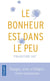 Le bonheur est dans le peu