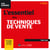 L'essentiel des techniques de vente : pour maîtriser l'ensemble des étapes de la vente (3e édition)