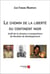 Le chemin de la liberté du continent noir