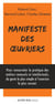Manifeste des oeuvriers - artistes, soignants, éducateurs, magistrats, chercheurs, journalistes, acteurs du mouvement social, pour un retour à l'oeuvre