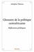 Glossaire de la politique centrafricaine - réflexions politiques