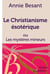 Le Christianisme Ésotérique : ou Les Mystères Mineurs