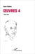 Oeuvres Tome 4 - 1938-1950