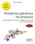 Problèmes généraux de physique : avec rappels de cours, corrigés et formulaire de mathématiques