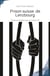 Prison suisse de Lenzbourg: Evasion inédite sous la Covid-19