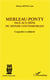 Merleau-Ponty, face aux défis du monde contemporain - corporéité et solidarité