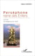 Perséphone reine des enfers - un essai sur la mort
