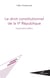 Le droit constitutionnel de la Ve République (14e édition)