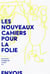 Les nouveaux cahiers pour la folie Tome 9 : les nouveaux cahiers pour la folie