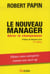 Le nouveau manager - gérer le changement - pilotez votre entreprise comme une stat-up