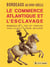 Le commerce atlantique et l'esclavage