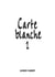 Carte blanche t.2