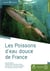 Les poissons d'eau douce de France (2e édition)