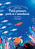 Petites et grandes découvertes : Petit poisson part à l'aventure
