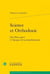 Science et orthodoxie - des pères grecs à l'époque de la mondialisation